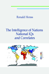 Ronald Henss: The Intelligence of Nations. National IQs and Correlates - Psychologie, Wirtschaft, Politik, Geschichte, Soziologie